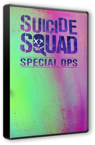 Отряд самоубийц: Спецназ / Suicide Squad: Special Ops (2016) PC | Лицензия