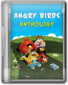Angry Birds: Anthology (2012) PC | RePack by KloneB@DGuY