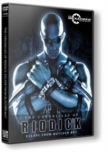 The Chronicles of Riddick: Escape from Butcher Bay (2004) PC | RePack от R.G. Механики