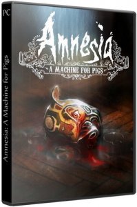 Amnesia: A Machine for Pigs (2013) PC | 