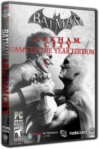 Batman: Arkham City - Game of the Year Edition (2012) PC | Лицензия