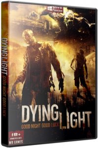 Dying Light: Ultimate Edition (2015) PC | RePack от R.G. Catalyst