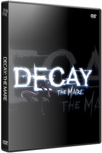 Decay: The Mare (2015) PC | RePack  xatab