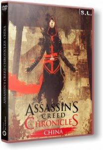 Assassin's Creed Chronicles:  / Assassins Creed Chronicles: China (2015) PC | RePack by SeregA-Lus