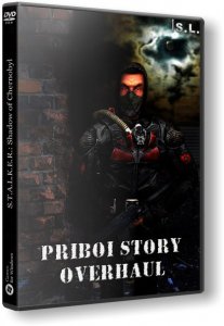 S.T.A.L.K.E.R.: Shadow of Chernobyl - История Прибоя / Priboi Story Overhaul (2014) PC | RePack by SeregA-Lus