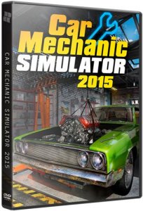Car Mechanic Simulator 2015 (2015) PC | RePack от XLASER