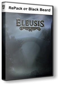 Eleusis (2013) PC | RePack от Black Beard