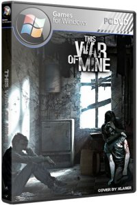 This War of Mine (2014) PC | RePack  XLASER