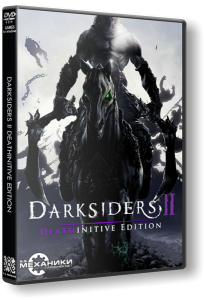 Darksiders 2: Deathinitive Edition (2015) PC | RePack от R.G. Механики
