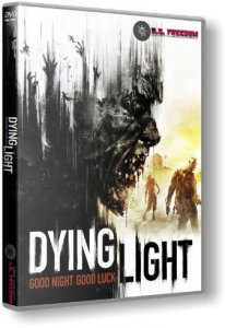 Dying Light: Ultimate Edition (2015) PC | RePack от R.G. Freedom