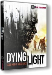 Dying Light: The Following - Enhanced Edition (2016) PC | RePack от R.G. Freedom