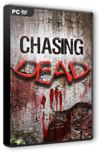 Chasing Dead (2016) PC | RePack  FitGirl
