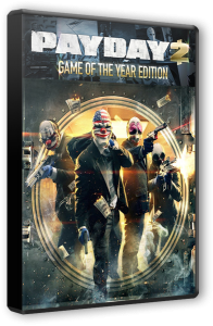 PayDay 2: Game of the Year Edition (2014) PC | RePack  Pioneer