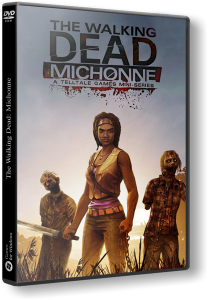 The Walking Dead: Michonne - Episode 1-3 (2016) PC | RePack  FitGirl