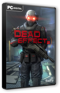 Dead Effect 2 (2016) PC | RePack  FitGirl