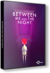 Between Me and The Night (2016) PC | RePack  R.G. 
