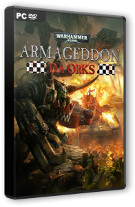 Warhammer 40,000: Armageddon - Da Orks (2016) PC | 
