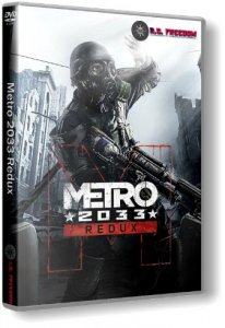 Metro 2033 - Redux (2014) PC | RePack от R.G. Freedom