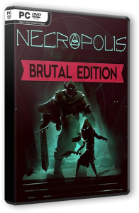 Necropolis: Brutal Edition (2016) PC | RePack  Other s