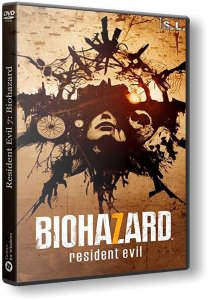 Resident Evil 7: Biohazard (2017) PC | RePack by SeregA-Lus