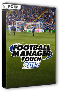 Football Manager Touch 2017 (2016) PC | RePack от qoob