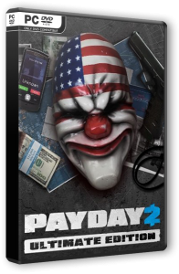 PayDay 2: Ultimate Edition (2013) PC | RePack by Mizantrop1337