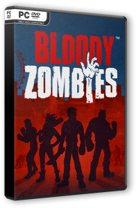 Bloody Zombies (2017) PC | RePack от FitGirl
