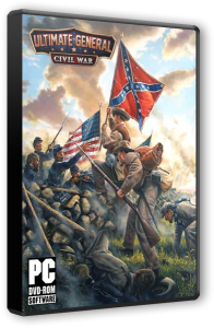Ultimate General: Civil War (2017) PC | RePack от Aladow