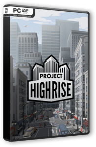 Project Highrise (2016) PC | RePack от qoob