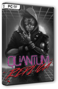 Quantum Replica (2018) PC | RePack  R.G. Catalyst