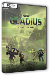 Warhammer 40,000: Gladius - Relics of War: Deluxe Edition (2018) PC | RePack от FitGirl