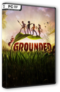 Grounded (2020) PC | RePack от Wanterlude