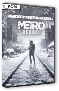 Metro: Exodus - Enhanced Edition (2021) PC | RePack от Decepticon