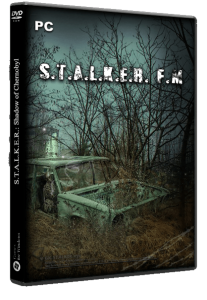 S.T.A.L.K.E.R.: Shadow of Chernobyl - F.M. (2019) PC | RePack by Brat904