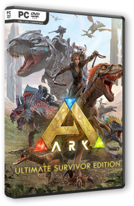 ARK: Survival Evolved - Ultimate Survivor Edition (2017) PC | RePack  FitGirl
