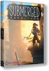 Submerged (2015) PC | RePack от R.G. Freedom