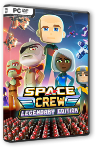 Space Crew: Legendary Edition (2020-2021) PC | RePack от FitGirl