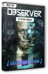 Observer: System Redux - Deluxe Edition (2020) PC | RePack от FitGirl