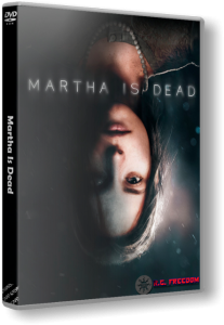 Martha Is Dead (2022) PC | RePack от R.G. Freedom