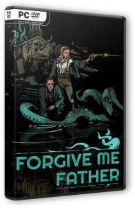 Forgive Me Father (2022) PC | RePack от селезень