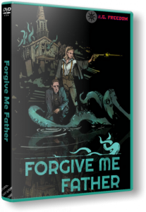 Forgive Me Father (2022) PC | RePack от R.G. Freedom