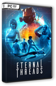 Eternal Threads (2022) PC | RePack от Chovka