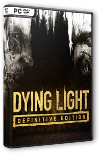 Dying Light: Definitive Edition (2016) PC | RePack от Canek77