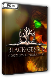 Black Geyser: Couriers of Darkness (2022) PC | Лицензия