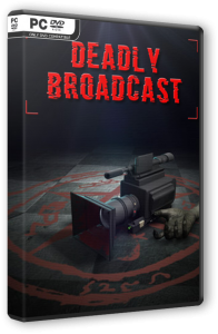 Deadly Broadcast (2023) PC | RePack от Pioneer