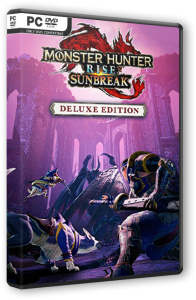 Monster Hunter Rise: Sunbreak - Deluxe Edition (2022) PC | RePack от Wanterlude