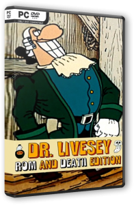 Dr Livesey Rom And Death Edition (2022) PC | RePack от селезень