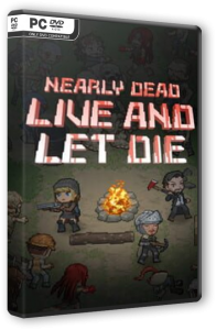 Nearly Dead - Live and Let Die [Early Access] (2023) PC | RePack от Pioneer
