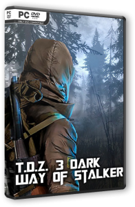 T.D.Z. 3 Dark Way of Stalker (2023) PC | RePack от Chovka