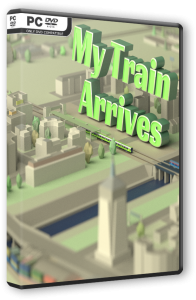 My Train Arrives: Complete Edition (2019) PC | RePack от селезень